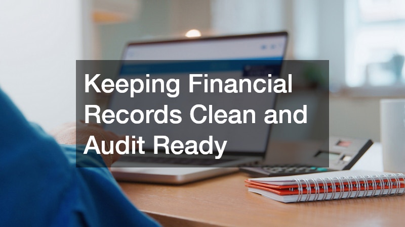 Keeping Financial Records Clean and Audit Ready