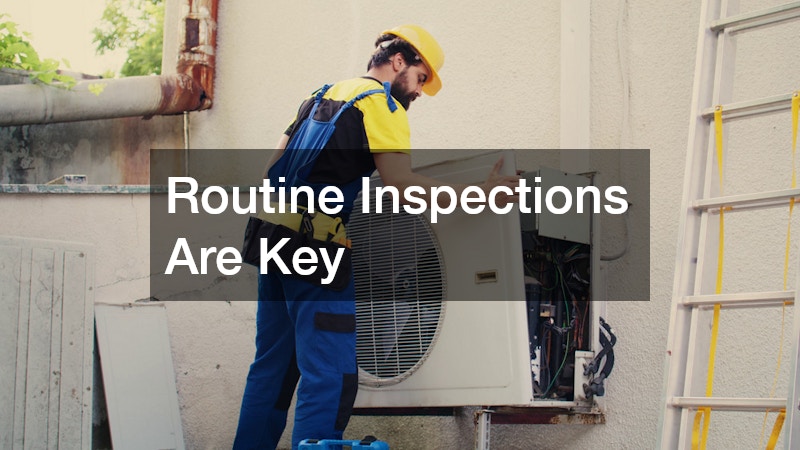 Routine Inspections Are Key