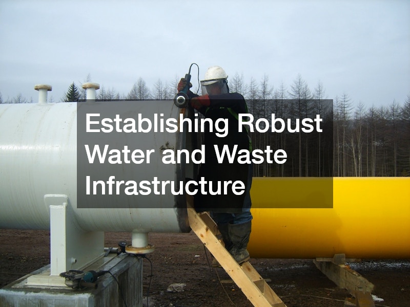 Establishing Robust Water and Waste Infrastructure