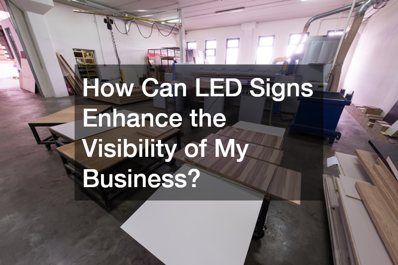 How Can LED Signs Enhance the Visibility of My Business?