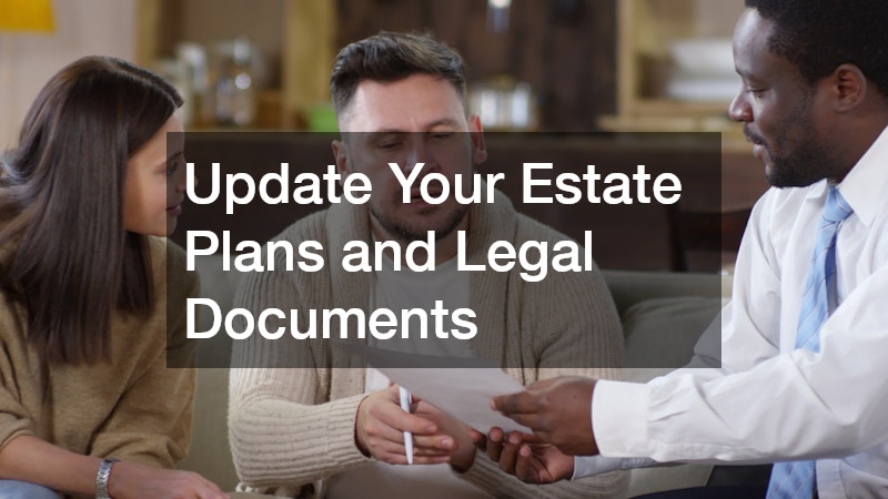 Update Your Estate Plans and Legal Documents