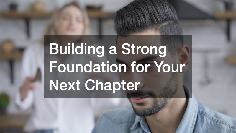 Building a Strong Foundation for Your Next Chapter