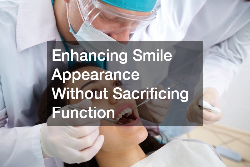 Enhancing Smile Appearance Without Sacrificing Function