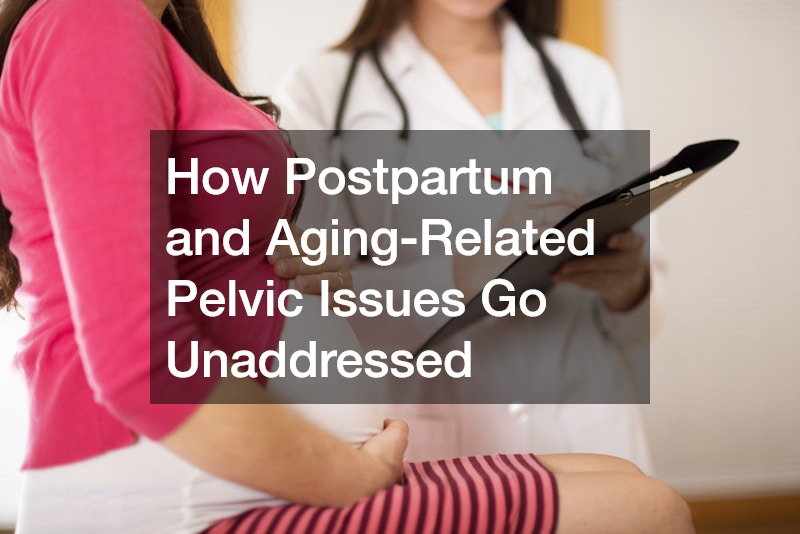 How Postpartum and Aging-Related Pelvic Issues Go Unaddressed