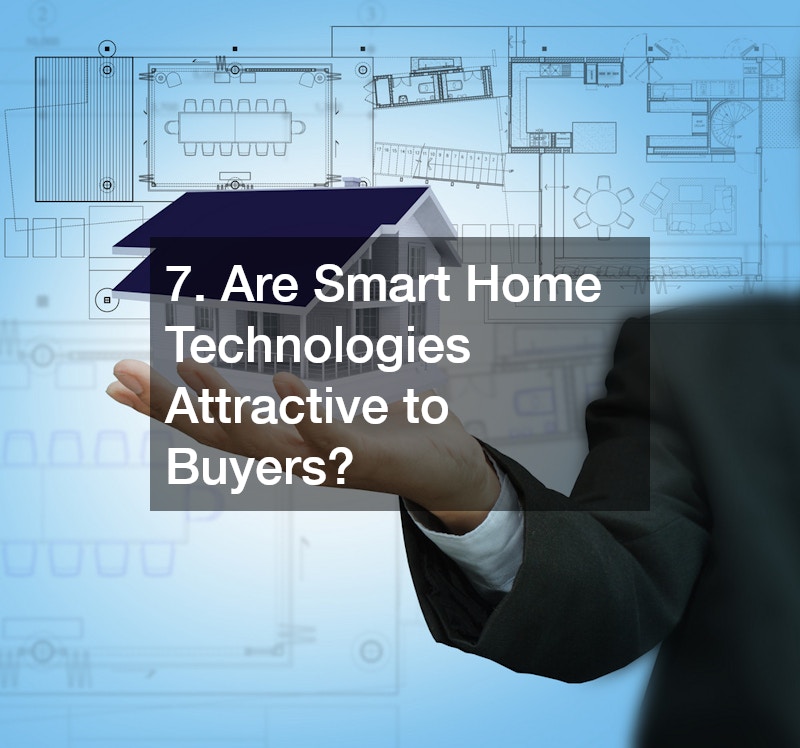 7. Are Smart Home Technologies Attractive to Buyers?