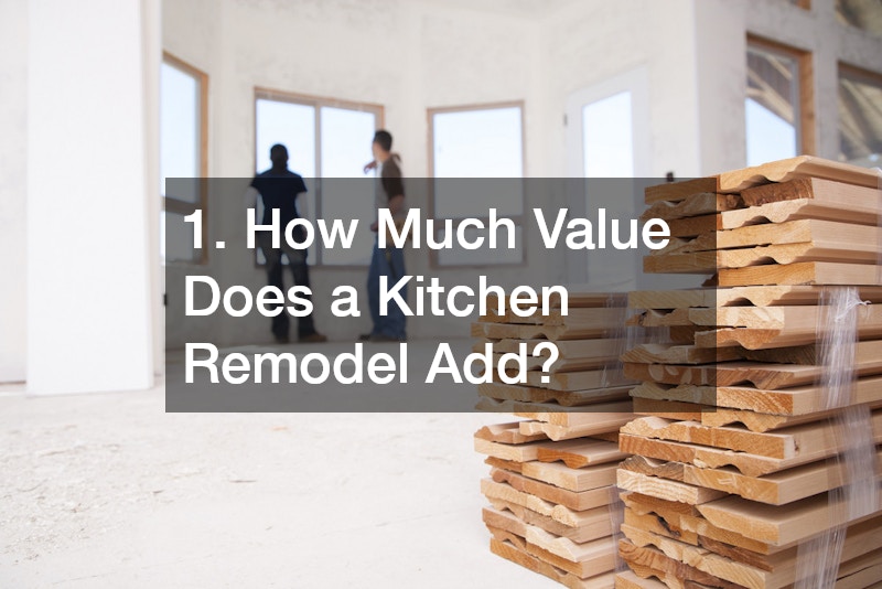 1. How Much Value Does a Kitchen Remodel Add?