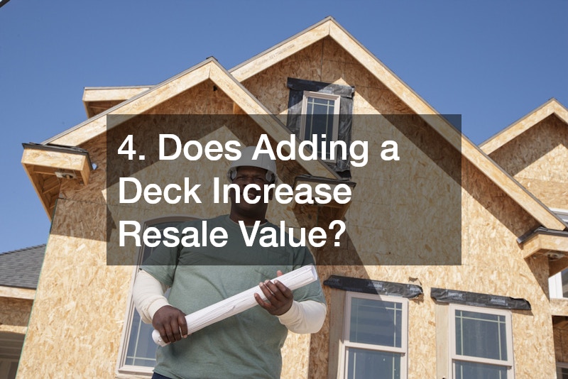 4. Does Adding a Deck Increase Resale Value?