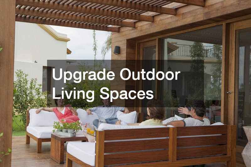 Upgrade Outdoor Living Spaces