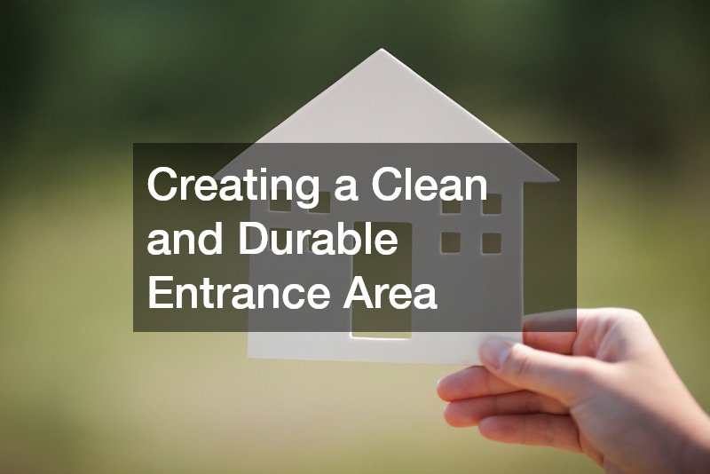 Creating a Clean and Durable Entrance Area