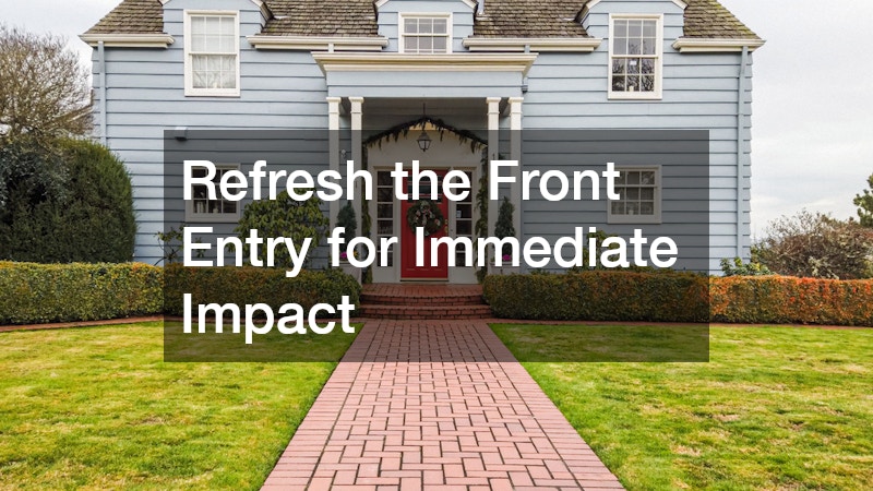 Refresh the Front Entry for Immediate Impact