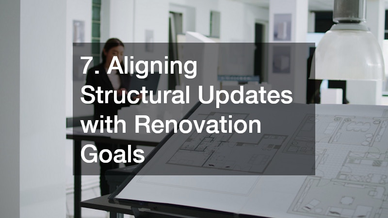 7. Aligning Structural Updates with Renovation Goals