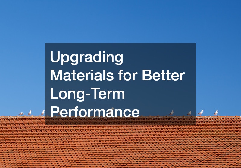 Upgrading Materials for Better Long-Term Performance