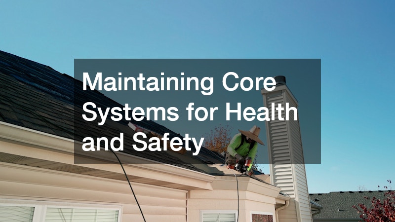 Maintaining Core Systems for Health and Safety
