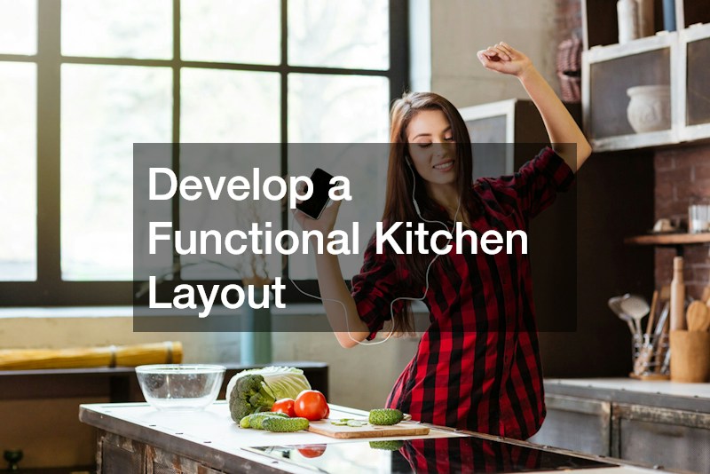 Develop a Functional Kitchen Layout
