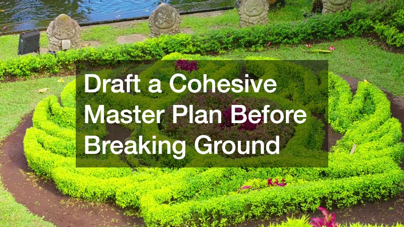 Draft a Cohesive Master Plan Before Breaking Ground