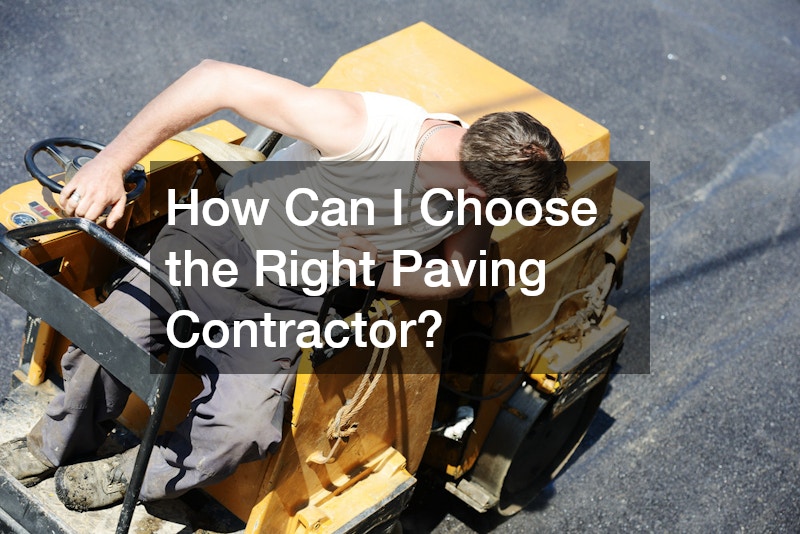 How Can I Choose the Right Paving Contractor?
