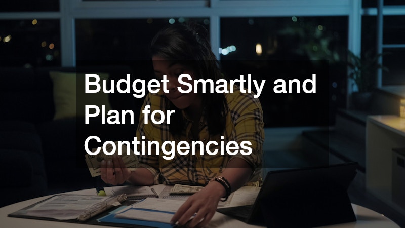 Budget Smartly and Plan for Contingencies
