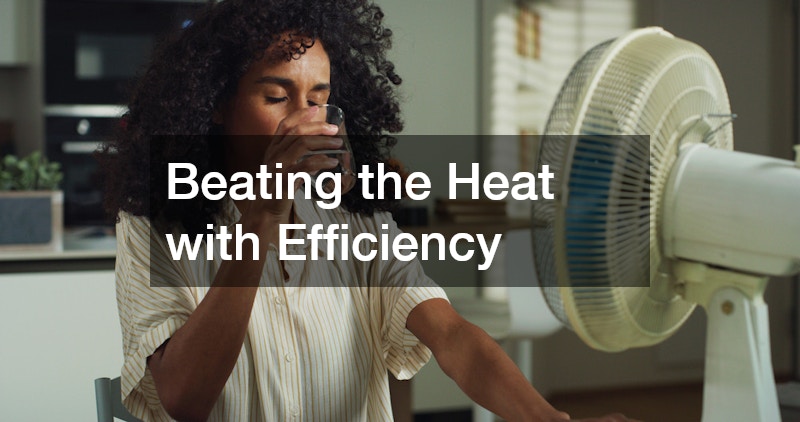 Beating the Heat with Efficiency