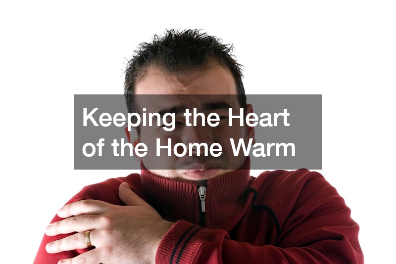 Keeping the Heart of the Home Warm