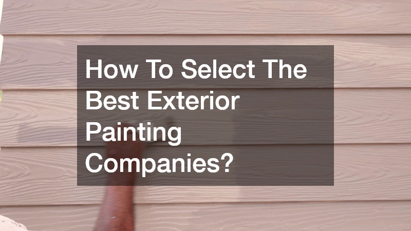 How To Select The Best Exterior Painting Companies?