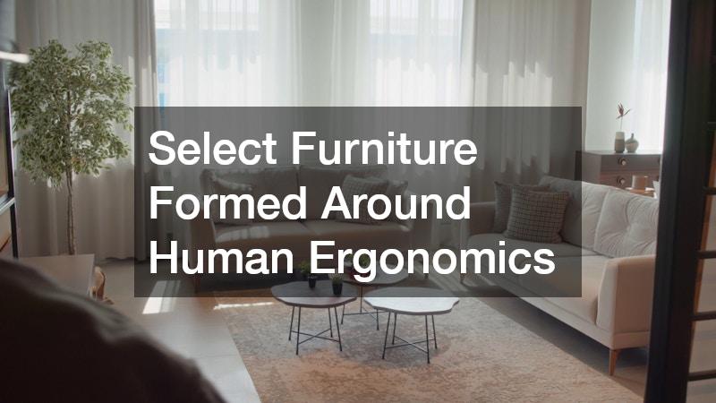 Select Furniture Formed Around Human Ergonomics
