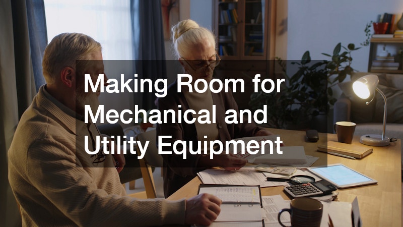 Making Room for Mechanical and Utility Equipment