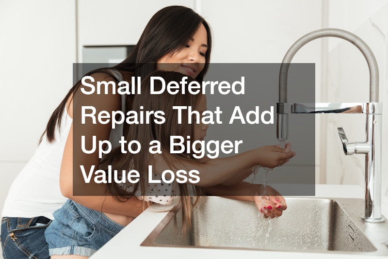 Small Deferred Repairs That Add Up to a Bigger Value Loss
