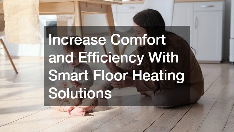 Improve Indoor Comfort With Smart Heating Solutions
