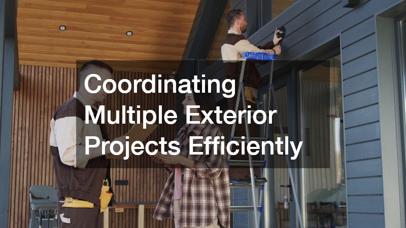 Coordinating Multiple Exterior Projects Efficiently