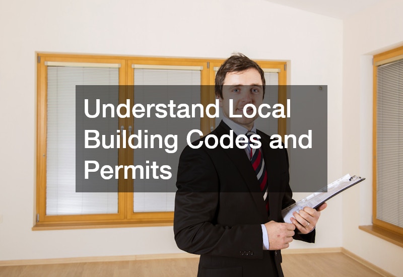 Understand Local Building Codes and Permits
