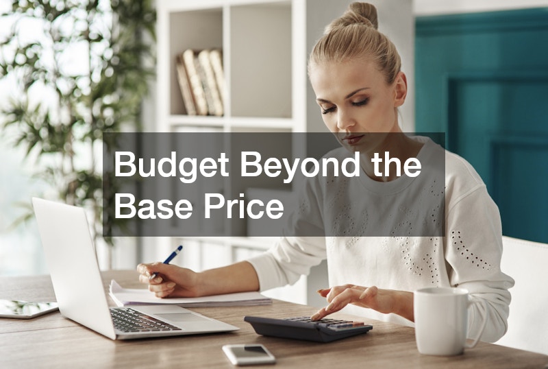 Budget Beyond the Base Price