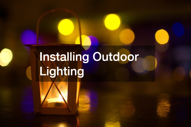 Installing Outdoor Lighting