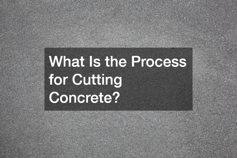 What Is the Process for Cutting Concrete?