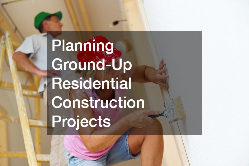 Planning Ground-Up Residential Construction Projects