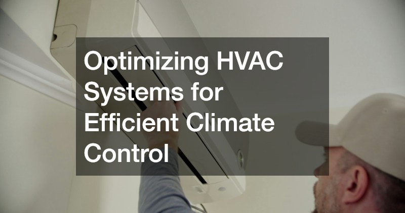 Optimizing HVAC Systems for Efficient Climate Control