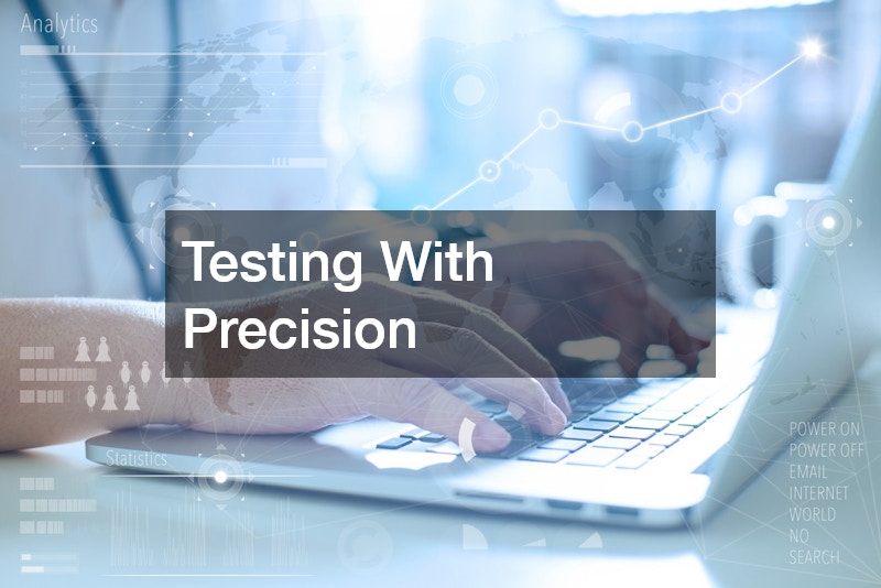 Testing With Precision