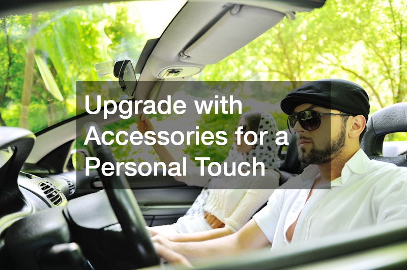Upgrade with Accessories for a Personal Touch