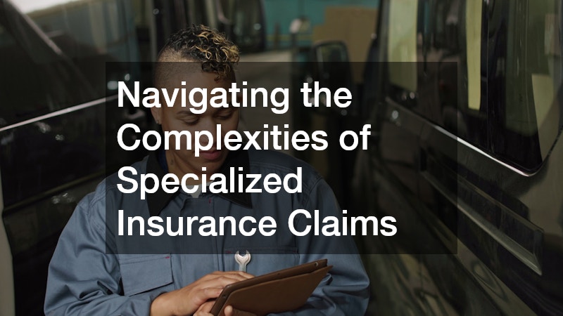 Navigating the Complexities of Specialized Insurance Claims