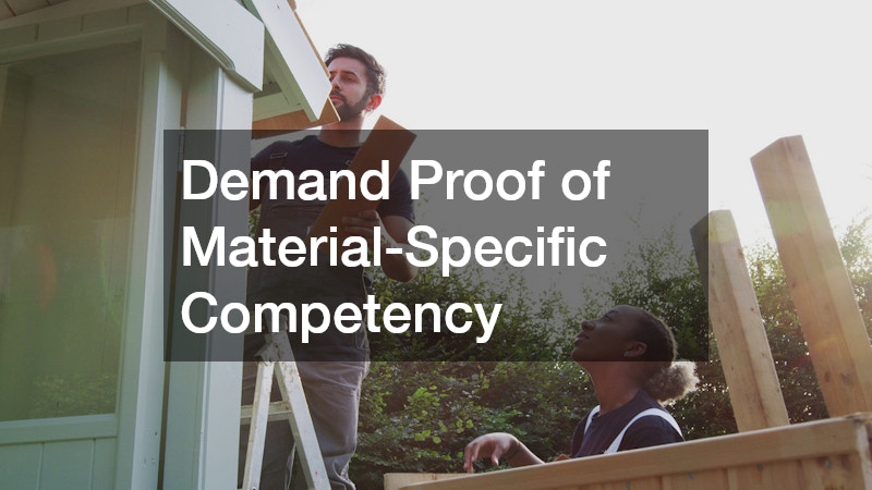 Demand Proof of Material-Specific Competency