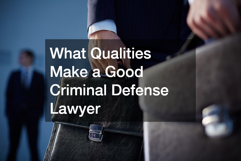 What Qualities Make a Good Criminal Defense Lawyer