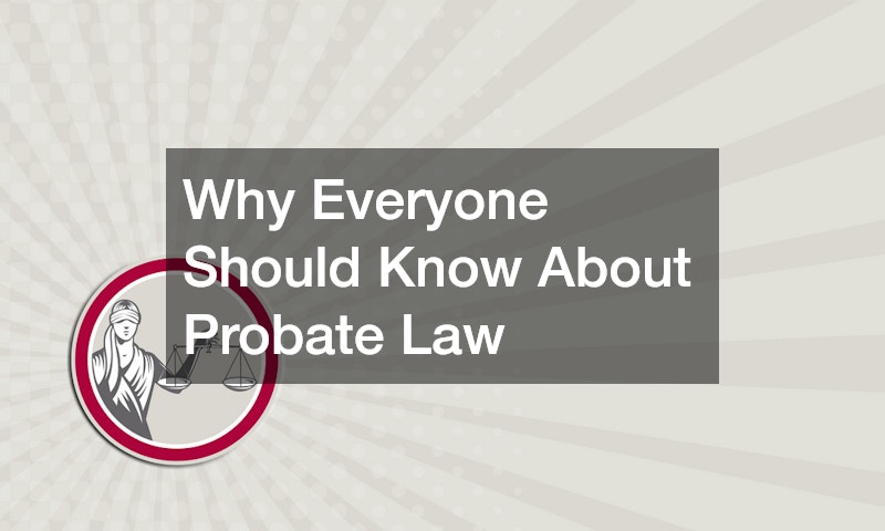 Why Everyone Should Know About Probate Law