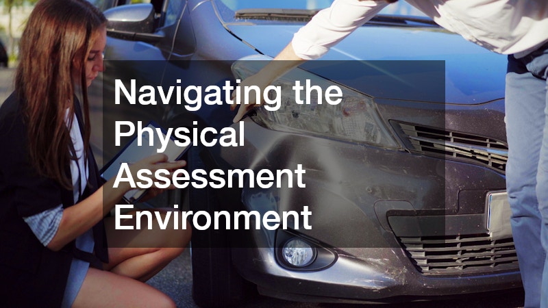 Navigating the Physical Assessment Environment