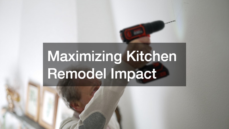 Maximizing Kitchen Remodel Impact 