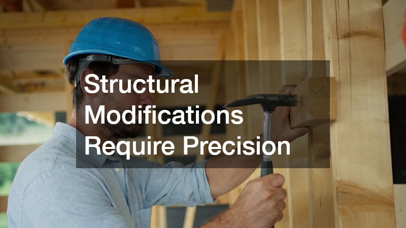 Structural Modifications Require Precision