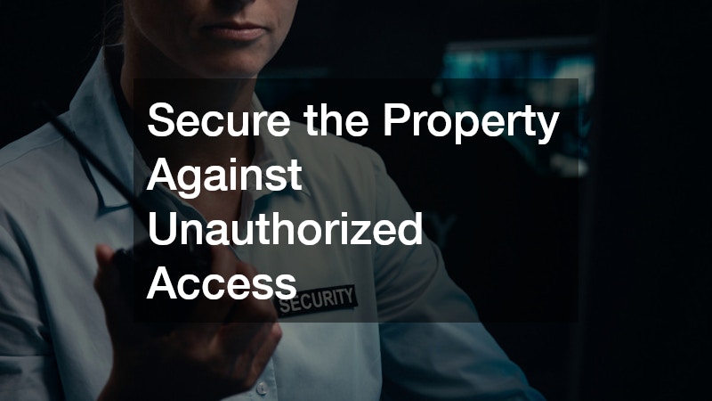 Secure the Property Against Unauthorized Access