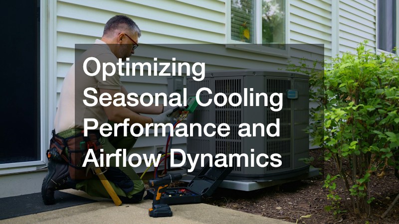 Optimizing Seasonal Cooling Performance and Airflow Dynamics