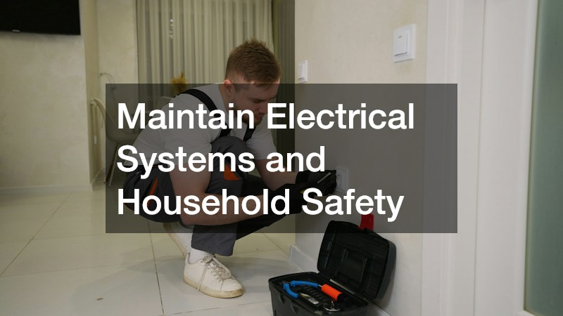 Maintain Electrical Systems and Household Safety