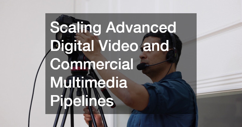 Scaling Advanced Digital Video and Commercial Multimedia Pipelines
