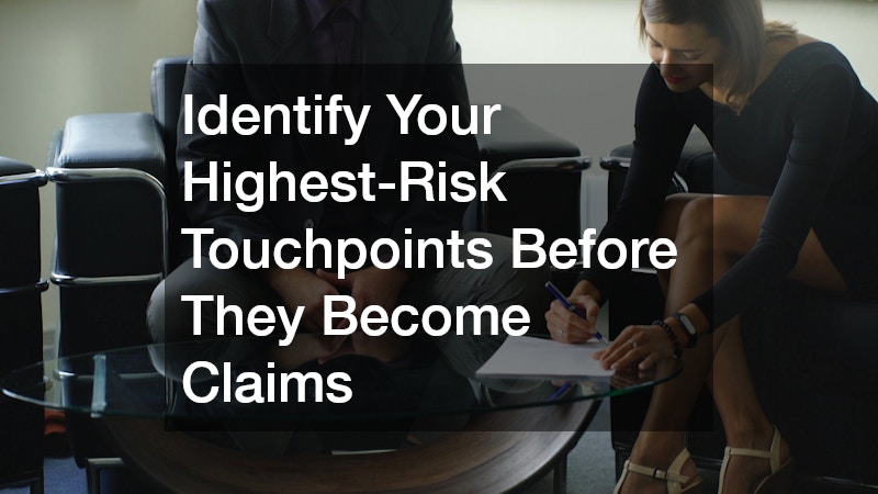 Identify Your Highest-Risk Touchpoints Before They Become Claims