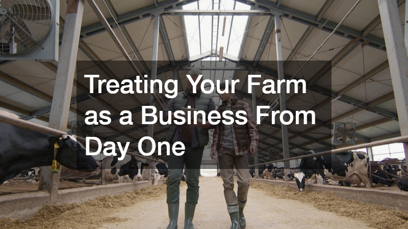 Treating Your Farm as a Business From Day One